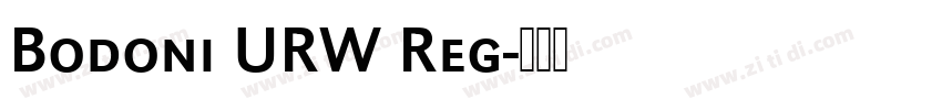 Bodoni URW Reg字体转换 Bodoni URW Reg字体转换